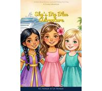 SKY'S BIG BLUE ADVENTURE: A CRUISE STORY: 2 (SKY SERIES)