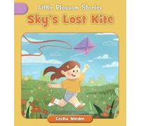 Sky's Lost Kite (Little Blossom Stories)