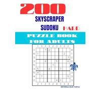 Skyscraper Sudoku Book for Adults (Difficult Level): 200 Difficult Skyscraper Sudoku Puzzles for Adults Edge Clues • Visibility Logic • Sudoku Variant Brain Teasers (Solutions Included)