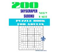 Skyscraper Sudoku Book for Adults (Very Difficult): 200 Very Difficult Skyscraper Sudoku Puzzles for Adults Extreme Edge-Clue Logic • Advanced Sudoku Variant • Brain Games (Solutions Included)