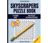 Skyscrapers Puzzle Book: 9×9 Edition | Volume 1 | Hard Level Only | 500 Expert Logic Puzzles with Complete Solutions | Brain Games for Adults | Pure challenge. Precise logic (Skyscrapers Puzzle Books)