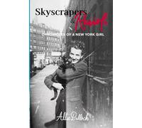 Skyscrapers & Ravioli: Chronicles of a New York Girl