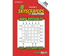 Skyscrapers (Towers): 225 Hard Logic Number Puzzles: Volume 2 - Challenging Puzzles for Adults and Sudoku Lovers (Skyscrapers (Towers): Puzzle Books)