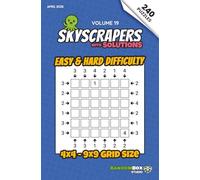 Skyscrapers (Towers): 240 Easy to Hard Logic Number Puzzles: Volume 19 - Challenging Puzzles for Adults and Sudoku Lovers (Skyscrapers (Towers): Puzzle Books)