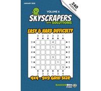 Skyscrapers (Towers): 240 Easy to Hard Logic Number Puzzles: Volume 6 - Challenging Puzzles for Adults and Sudoku Lovers (Skyscrapers (Towers): Puzzle Books)