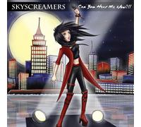Skyscreamers - Can You Hear Me Now