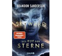 Skyward - Der Ruf der Sterne: Roman | Packendes All Age SciFi-Abenteuer rund um Sternenpilotin Spensa von Nummer 1 Bestsellerautor Brandon Sanderson