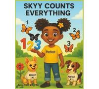 Skyy Counts Everything (Butterfly Perfect: Skyy Adventures Series)