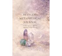 SkyyGems Metaphysical Journal: A ritual space for reflection, alignment & inner knowing
