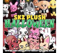 SKZ Plush Halloween Coloring Book: K-Pop-Inspired Animal Coloring Pages with Cozy Costumes, Cute Monsters, Pumpkin Nights, and Festive Vibes for STAY