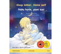 Slaap lekker, kleine wolf - Nuku hyvin, pieni susi (Nederlands - Fins): Tweetalig kinderboek, met online audioboek en video (Sefa Prentenboeken in Twee Talen)