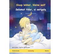 Slaap lekker, kleine wolf - Selamat tidur, si serigala (Nederlands - Maleis): Tweetalig kinderboek (Sefa Prentenboeken in Twee Talen)