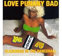 Slackness In Dancehall, Vol. 1 : Love Punany Bad by Various Artists (1995-03-07)