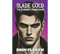 Slade Cold, The Starman's Purgatorium