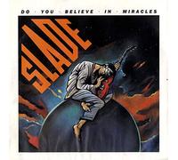 Slade - Do You Believe In Miracles / My Oh My (Swing Version) [Vinyl Single]