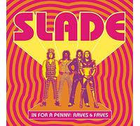 Slade - In for a Penny: Raves & Faves