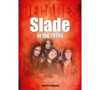 Slade in the 1970s: Decades