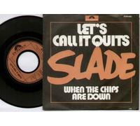 Slade - Let's Call It Quits Again - 7 inch vinyl / 45