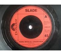Slade - MAMA WEER ALL CRAZEE NOW 7" (45)