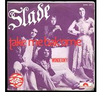 Slade - Polydor 2058.231 - Slade : Take me Back Home, Wonderin'y - Original Published In France,1972 - Disque vinyle SP Single 45 tours 2 titres (et non CD).