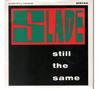 Slade - Still the same (1987) / Vinyl single [Vinyl-Single 7'']