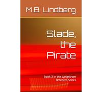 Slade, the Pirate: Book 3 in the Langstrom Brothers Series