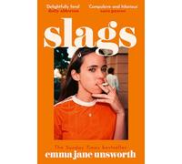 Slags: The hot summer read from the bestselling author of ADULTS and ANIMALS