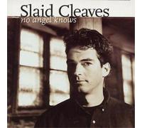 Slaid Cleaves No Angel Knows (CD) Album (Importación USA)