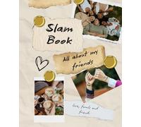 Slam Book - All About My Friends: Get to know your friends better with this Q and A notebook