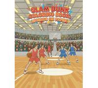 Slam Dunk Coloring Book: Basketball Legends on Paper