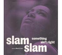 Slam Slam - Something ain't right (feat. Dee C. Lee)