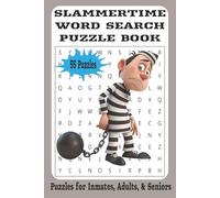 SLAMMERTIME WORD SEARCH PUZZLE BOOK: A JAIL-THEMED WORD SEARCH PUZZLE BOOK PACKED WITH BRAIN CHALLENGING PUZZLES THAT SHARPEN LOGIC, ENHANCE FOCUS, ... & SENIORS | 6 X 9, 110 PAGES | 55 PUZZLES