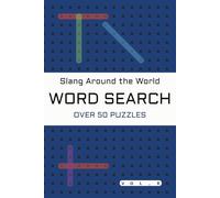Slang Around the World: Word Search Puzzles Featuring Slang from Australia, UK, USA, & More | 50 Fun Puzzles + Glossary | 6x9" | Brain Teasers for Teens & Adults