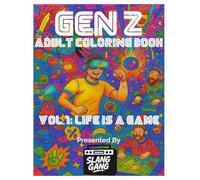 SlangGang Generational Slang Coloring Book - Generation Z Volume 1: Vol.1 - Life is a Game