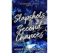 Slapshots & Second Chances (Silverwood Snipers)