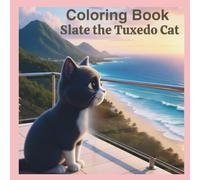 Slate the Tuxedo Cat: Coloring Book