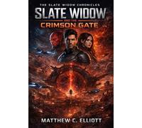 Slate Widow Chronicles III: Slate Widow and the Crimson Gate