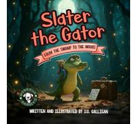 Slater the Gator: FROM THE SWAMP TO THE WOODS