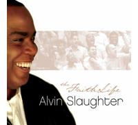 Slaughter, Alvin - The Faith Life" by Arvin Slaughter