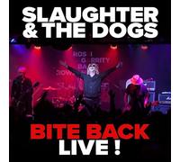Slaughter and the Dogs - Bite Back Live