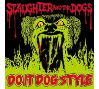 Slaughter and the Dogs - DO IT DOG STYLE - VINYL LP EDITION [Vinilo]