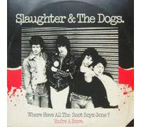 Slaughter And The Dogs - Where Have All The Boot Boys Gone 12 Inch (12" Vinyl Single) UK Decca 1977