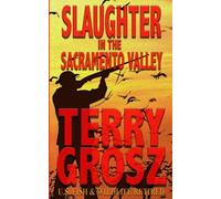 Slaughter In The Sacramento Valley