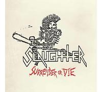 Slaughter - Surrender Or Die [Vinilo]