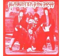 Slaughter & The Dogs - Cranked Up Really High By Slaughter & The Dogs (1999-05-28)