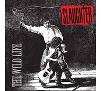 Slaughter - Wild Life -Ltd/Bonus Tr-