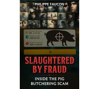 Slaughtered by Fraud: Inside the Pig Butchering Scam