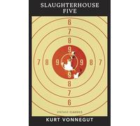 Slaughterhouse 5: Discover Kurt Vonnegut’s anti-war masterpiece (Against War)