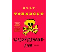 Slaughterhouse-Five: Or the Children's Crusade, a Duty-Dance with Death (Modern Library 100 Best Novels) [Idioma Inglés]: A Novel