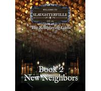 Slaughterville The Roleplaying Game: New Neighbors